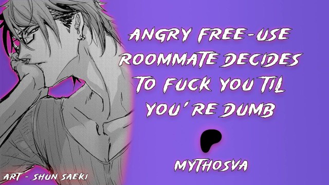 MythosVA - 愤怒的室友决定把你操到昏厥 [M4F] [MDom] [粗暴性爱] | NSFW音频
