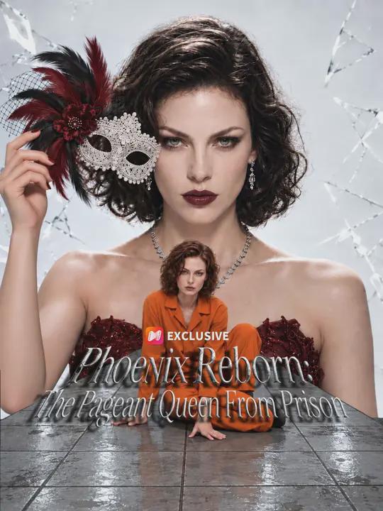 Phoenix Reborn：The Pageant Queen From Prison