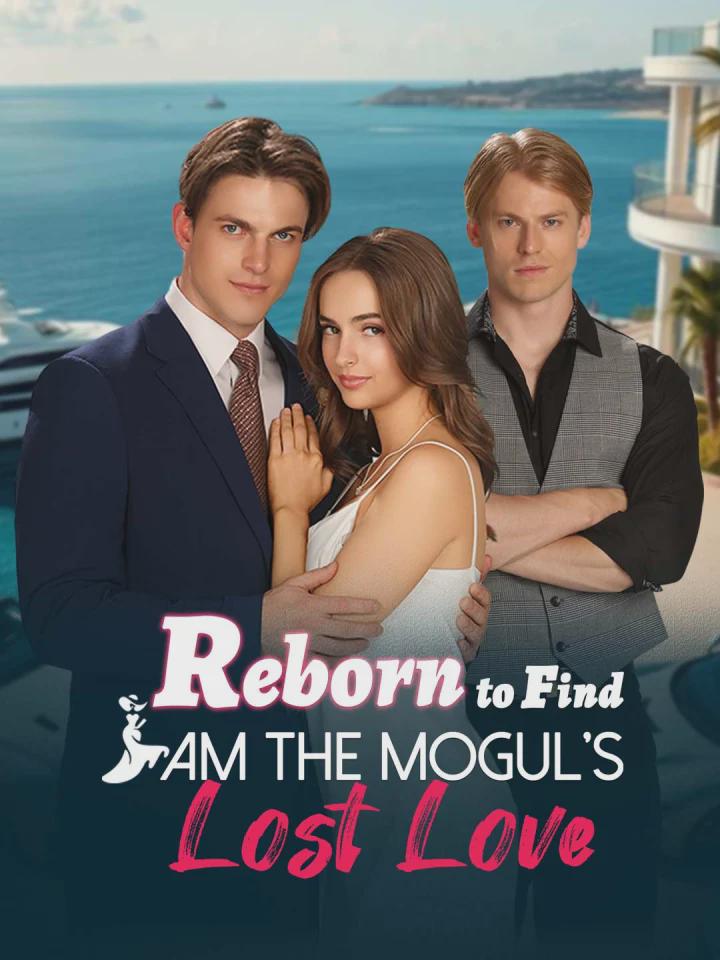 Re_born]$; to Find I Am t,he Mogul^’s Lost Lo! [ve