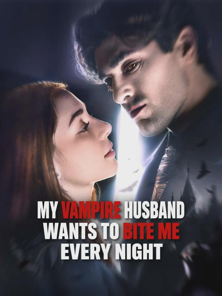 My Vampire Husband Wants to Bite Me Every Night