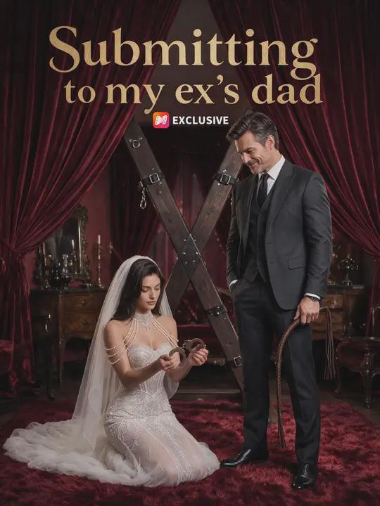 Submitti;-ng] * to my ex’s dad