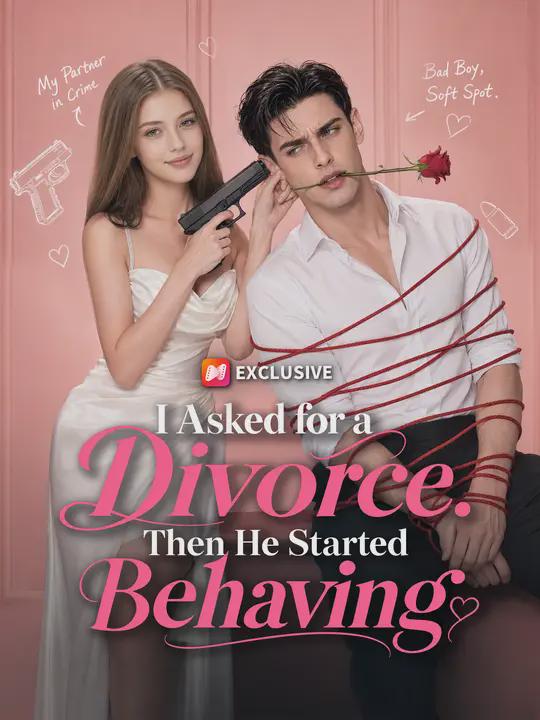I Asked f !or#/ ;a Divorc]`$e. Then!-,_  ^He Started Behaving