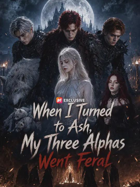 Whe\n:) I T(urned t^o As:;h, My (? Three Al$` phas Went Feral