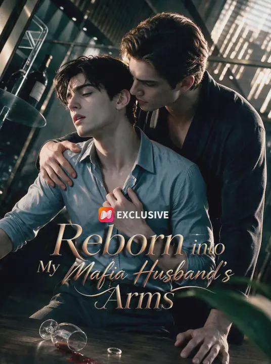 Reborn into My Mafia Husband’s Arms