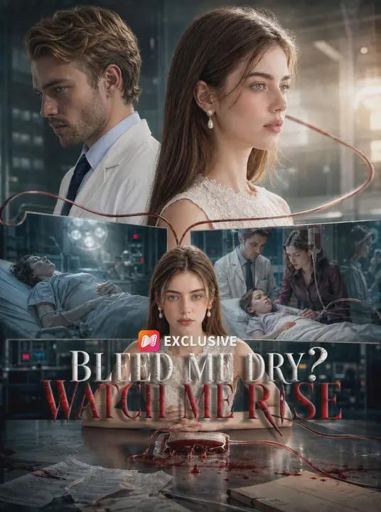 Bleed Me Dry? Watch Me Rise