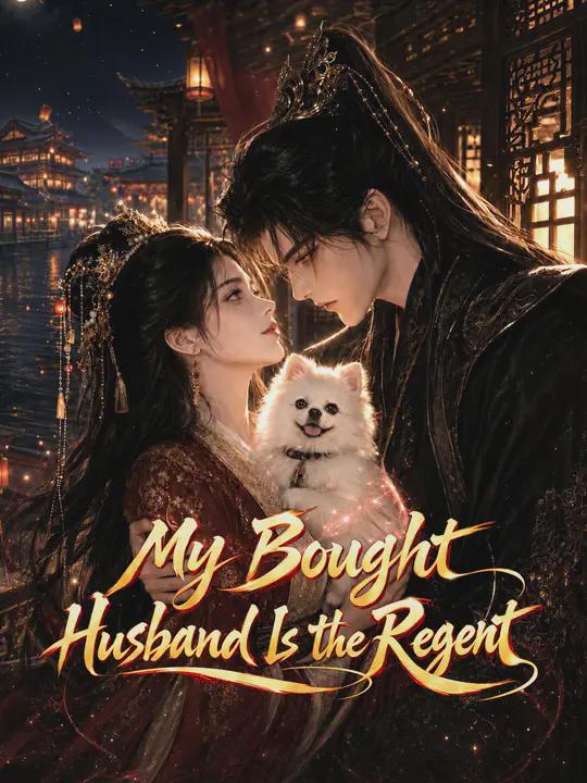 My Bought Husband Is the Regent