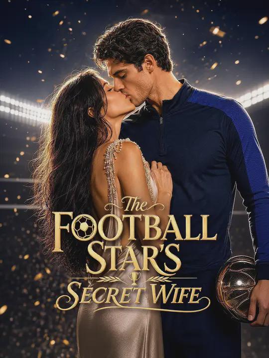 The Fo!otbal$l Star’ \s  [Secret Wi) ;$fe
