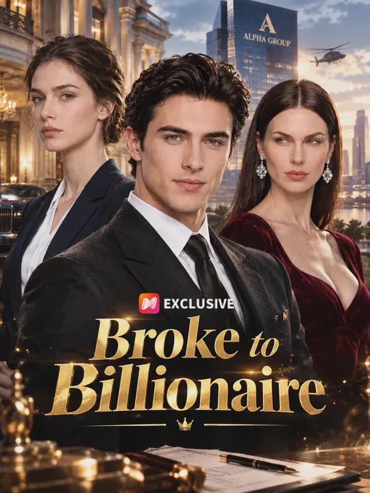 Broke to Billionai^re