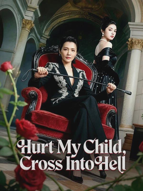 Hurt My Child, Cross Into Hell