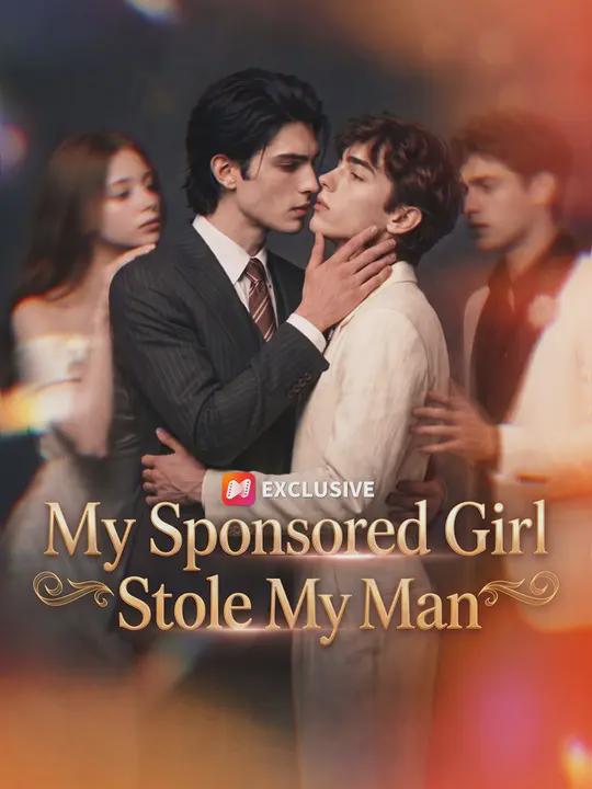 My Sponsored Girl Stole My Man