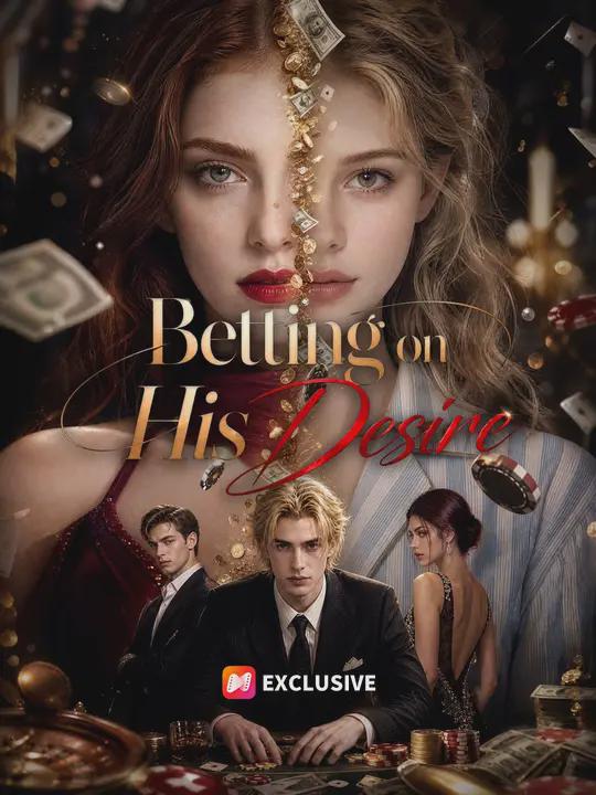 Betting on His Desire