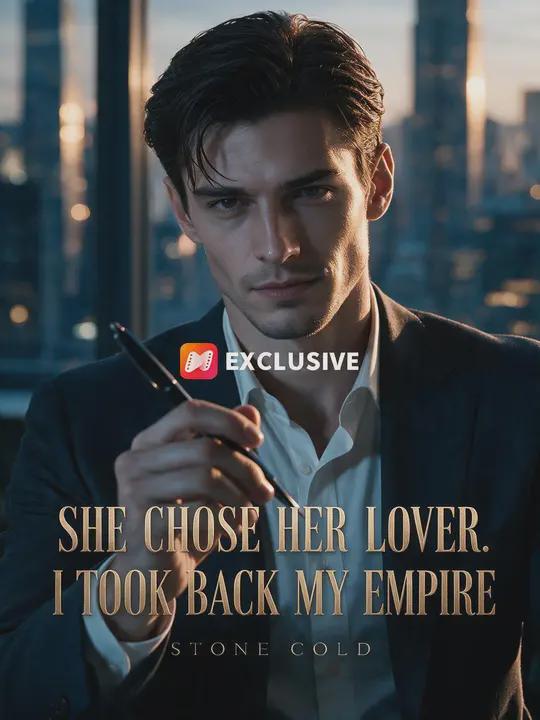She Chose Her Lo *ver. I@; @*Took Back #M#$y Em?pire.