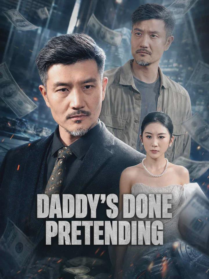 Daddy’s Done Pretending