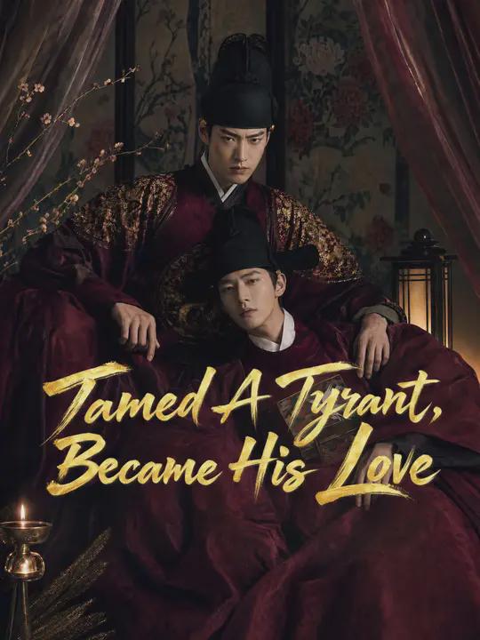 Tamed A Tyrant, Became His Love