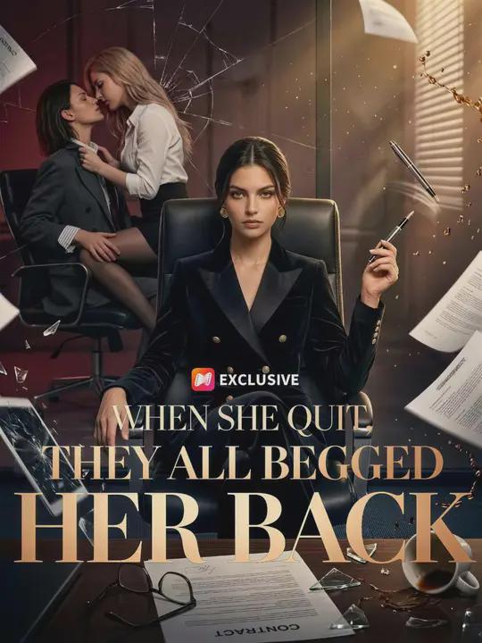 When She Quit, They All Begged Her Back