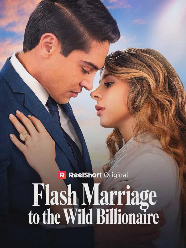 Flash Marriage to the Wild Billionaire