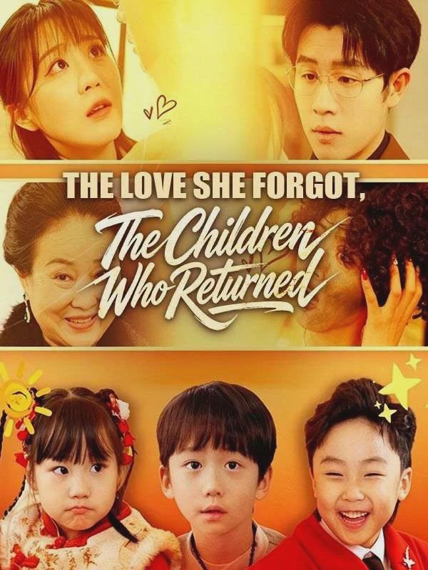 The -*Love She Forg `_ot,/! Th_]e Child(ren W:ho Ret)!urned