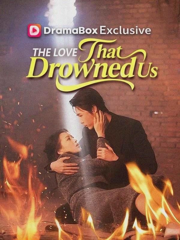The Love That Drowned Us