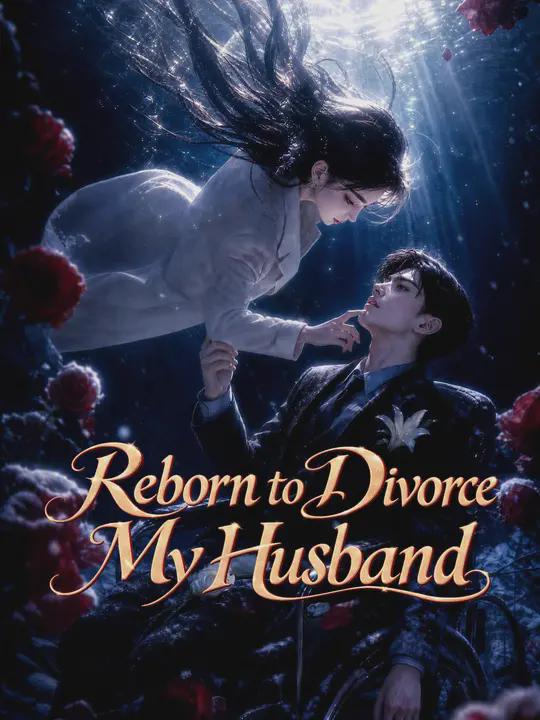 Reborn to Divorce My Husband Dubbed