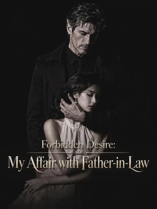 Forbidden Desire: My Affair with Father-in-Law