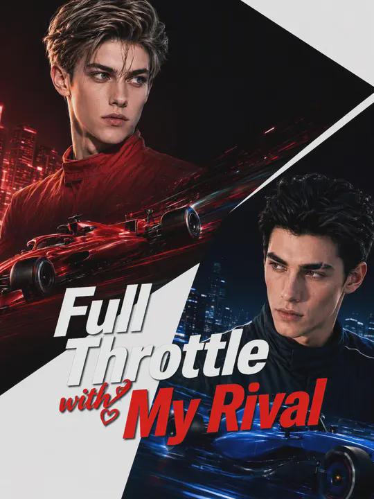 Ful#:l Throttle$ with $My Rival