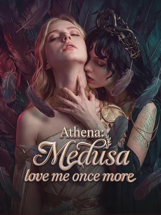 Athena：Medusa, love me once more