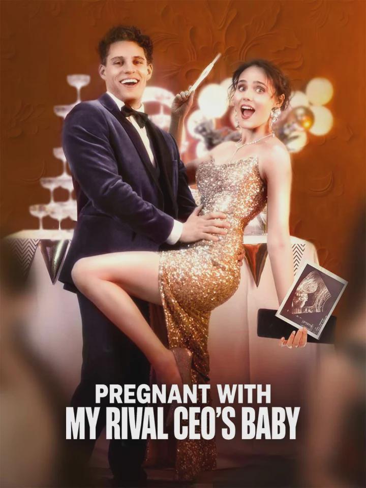 Pregnant With My Rival CEO’s Baby