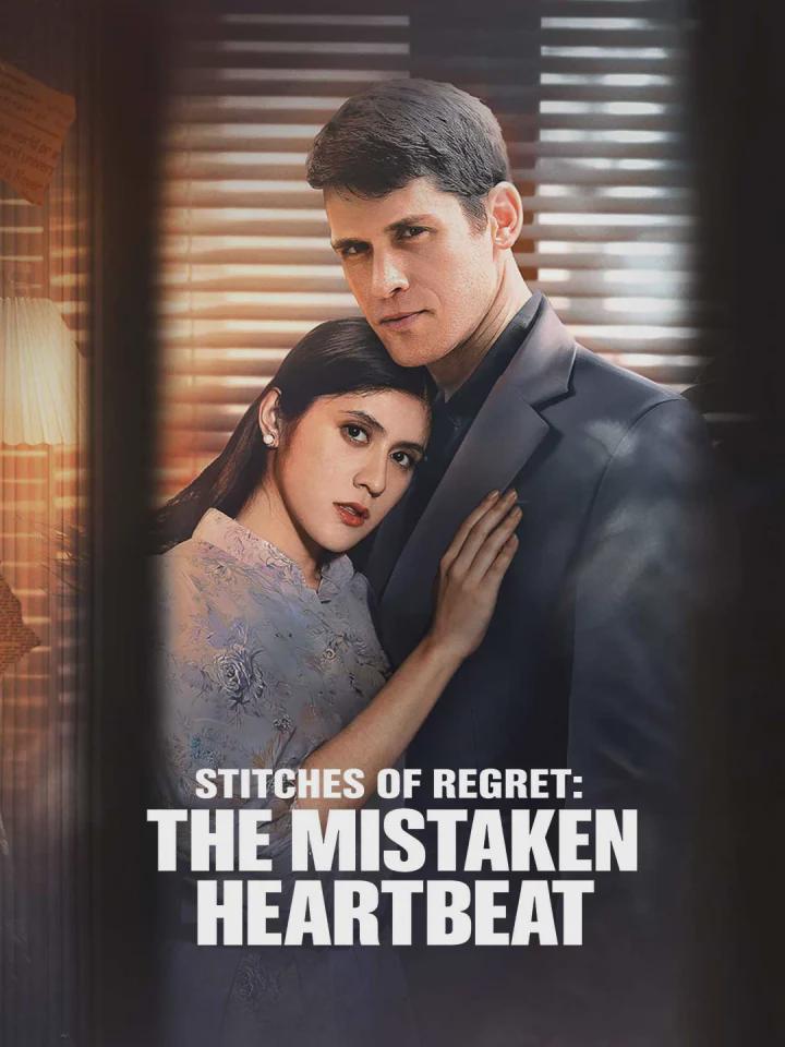 Stitches ^#o@\#f,( Regret: The)* Mistaken H]eartbeat