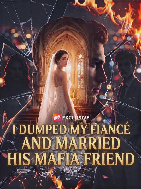 I Dumped My Fiancé an+;d Mar: ?ried His Mafia F[ri_=end