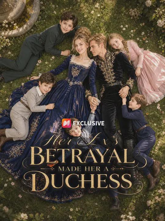 Her Ex’s Betrayal Made Her a Duchess