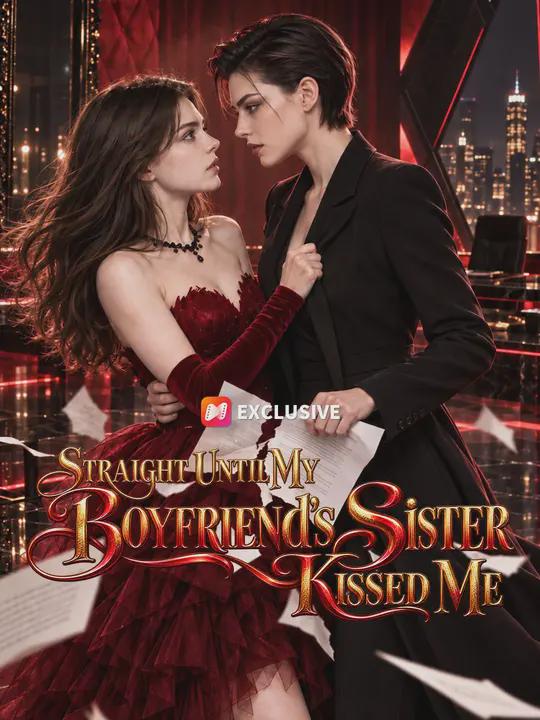 Straight Unt(il# My Boyfriend(’s Sist.[er Kissed ! ]Me