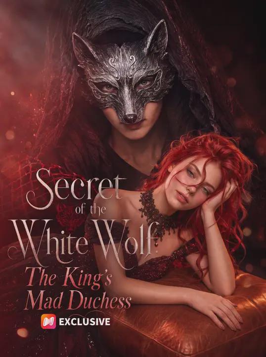 Secret of the White Wolf: The King’s Mad Duchess