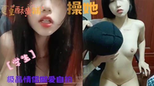 极品情侣做爱自拍，女朋友太骚了一直叫操她